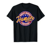 El Humor sarcástico Divertido Humano más Bueno del Mundo Camiseta