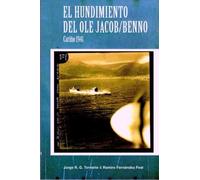 El hundimiento del barco aleman Ole Jacob/Benno en Carino