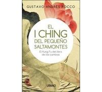 El I Ching del peque?â??o saltamontes : el kung fu del libro de los cambios