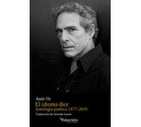 El Idioma Dice: Antologia Poetica 1977-2019