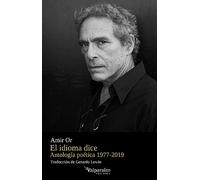 El idioma dice: Antología poética 1977-2019: 369 (Colección Valparaíso de Poesía)