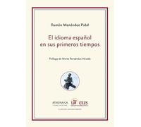 El idioma español en sus primeros tiempos: 5 (Clásicos Universitarios)