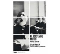 El Idiota De Mi Tio Y Otros Idiotas