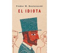 El idiota (edición especial en tapa dura) (Ediciones Conmemorativas)