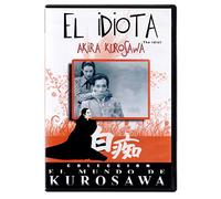 EL IDIOTA (EL MUNDO DE KUROSAWA)