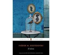 El idiota | Fiodor Mijaïlovich Dostoievski