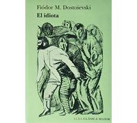 El idiota: LXXIX (Clásica Maior)