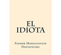 El Idiota (Spanish Edition)