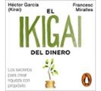 El Ikigai Del Dinero (audiolibro)
