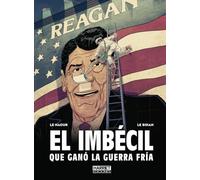 EL IMBÉCIL QUE GANÓ LA GUERRA FRÍA (Harriet Bd)