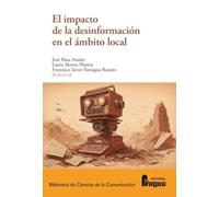El impacto de la desinformación en el ámbito local: 194 (Biblioteca de Ciencias de la Comunicación)
