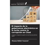 El impacto de la gobernanza electrónica en la lucha contra la corrupción en Chad: El sistema integrado de gestión de las finanzas públicas SIGFIF