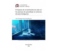 El impacto de la iluminación de color en los procesos de aprendizaje en entornos de aulas inteligentes: Tesis doctoral