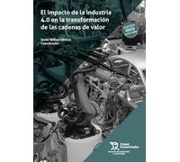 El impacto de la industria 4.0 en la transformación de las cadenas de valor (Estudios de Economía y Sociología)