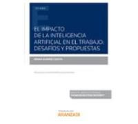 El Impacto De La Inteligencia Artificial En El Trabajo: Desafíos Y Propuestas (Papel + E-book)