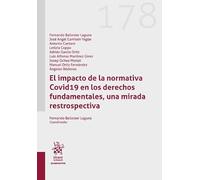 El impacto de la normativa Covid19 en los derechos fundamentales, una mirada restrospectiva (Alternativa)