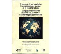 EL IMPACTO DE LAS CRECIENTES TRANSFORMACIONES SOCIALES EN EL DERECHO LABORAL