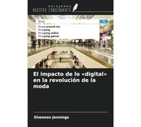 El impacto de lo «digital» en la revolución de la moda
