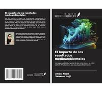 El impacto de los resultados medioambientales: La responsabilidad social de las empresas y la crisis COVID-19: efecto en los resultados financieros