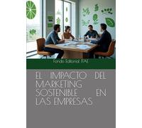 EL IMPACTO DEL MARKETING SOSTENIBLE EN LAS EMPRESAS