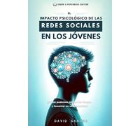 EL IMPACTO PSICOLÓGICO DE LAS REDES SOCIALES EN LOS JÓVENES