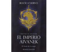 El imperio Aivanek: Crónicas Aivanek (Alberto Santos Editor. Fantasía)
