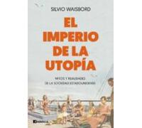 El imperio de la utopía: Mitos y realidades de la sociedad estadounidense (PENINSULA)