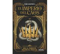 El imperio del caos/ The Empire of Chaos (TIME KEEPER, 2)