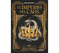 El imperio del caos (Time Keeper 2) (Ficción)