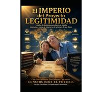 EL IMPERIO DEL PROYECTO LEGITIMIDAD