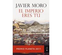 El Imperio eres tú: Premio Planeta 2011 (Autores Españoles e Iberoamericanos)
