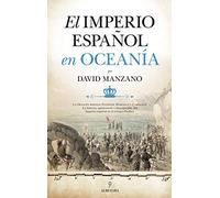 El Imperio español en Oceanía (Historia)