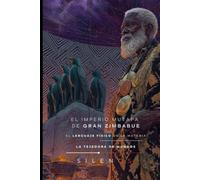 EL IMPERIO MUTAPA DE GRAN ZIMBABUE: EL LENGUAJE FÍSICO DE LA MATERIA (CULTURAS DEL MUNDO)