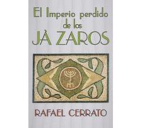 El Imperio perdido de los Jazaros: De Córdoba a Jazaria pasando por Jerusalem