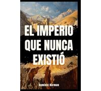 El Imperio Que Nunca Existió: La Verdad Oculta de la Edad de Bronce (Historia Jamás Contada - Eras Prehistóricas)