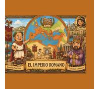 El Imperio Romano: Cronologia para niños Curiosidades y Aventuras (Pequeños Viajeros del Tiempo)