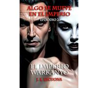 El Imperio Warkanyo: Algo se mueve en el Imperio