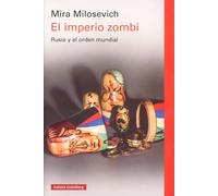 El imperio zombi: Rusia y el orden mundial (Ensayo)