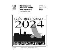 El Impuesto Federal sobre los Ingresos Para Personas Físicas (Publicación 17): Para usar en la preparación de declaraciones de impuestos de 2025