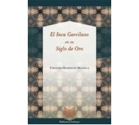 El Inca Garcilaso En Su Siglo De Oro
