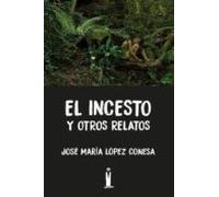 El Incesto Y Otros Relatos