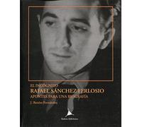 El incógnito Rafael Sánchez Ferlosio.: Apuntes para una biografía (Vanguardia Clásica)
