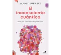 El inconsciente cuántico: Descubre las leyes que rigen tu vida (Vergara)