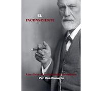 El Inconsciente: Una Guía de la Psicología Freudiana: 3 (Teorías Psicológicas)