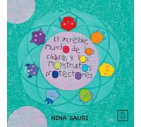 El increible mundo de los chakras y los monstruitos protectores