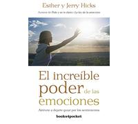 El increible poder de las emociones (Books4pocket): Atrévete a dejarte guiar por los sentimientos (Books4pocket crec. y salud)