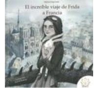 El Increíble Viaje De Frida A Francia