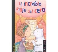 El increíble viaje del cero | Rafael Ortega De La Cruz