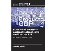 El índice de bienestar nacional/regional como sustituto del PIB: Una valoración conceptual y crítica