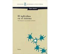 El individuo en el sistema: Psicoterapia en una sociedad cambiante (BIBILOTECA DE PSICOLOGIA)